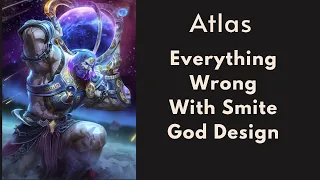 Atlas: Everything Wrong with Smite God Design