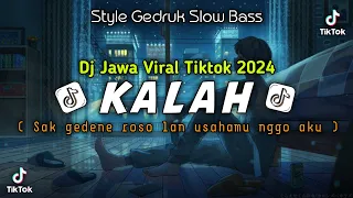 TIKTOK 🔥🔥|| DJ JAWA KALAH ( Sak gedene roso lan usahamu nggo aku ) STYLE GEDRUK SLOW BASS