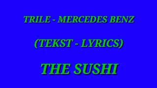 TRILE - MERCEDES BENZ (TEKST - LYRICS)