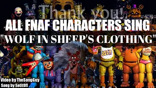 "WOLF IN SHEEP'S CLOTHING" but all FNaF Characters sing it