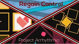 Project Arrhythmia - 4 Regain Control Custom Levels