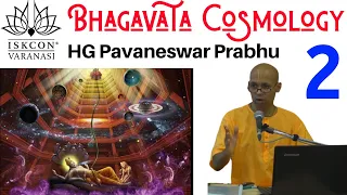 Bhagavata Cosmology || HG Pavaneswar Prabhuji || Part 2