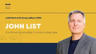 #102 It’s Almost Impossible To Undo A Bad Idea feat. John List