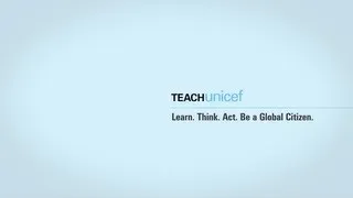 UNICEF USA: TeachUNICEF: Promoting Global Citizenship