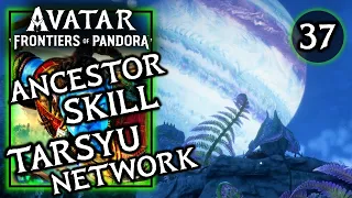 Avatar Frontiers of Pandora - Ancestor Skill, Tarsyu Network - Gameplay Walkthrough Part 37