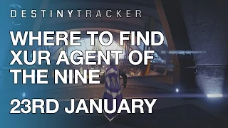 where to find Xur Agent of the Nine and what gear is available | 23rd January