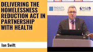 Delivering the homelessness Reduction Act in partnership with health - Ian Swift