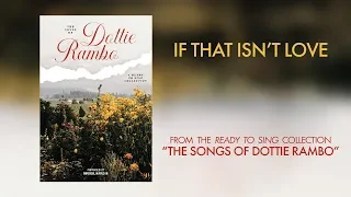 If That Isn't Love (Lyric Video) | Ready To Sing: The Songs of Dottie Rambo