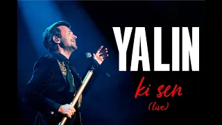 Yalın - Ki Sen (Live)