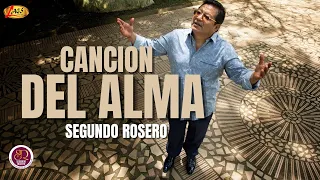 Segundo Rosero - Canción del Alma / Pasillo