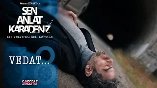 Vedat’ı vuran Tahir! - Sen Anlat Karadeniz 38.Bölüm