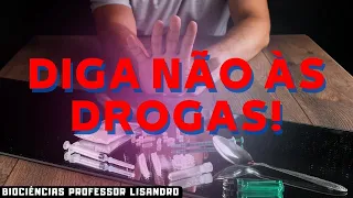 As DROGAS e seus efeitos na SAÚDE e na SOCIEDADE