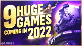 9 Huge Upcoming Games: 2022 Edition