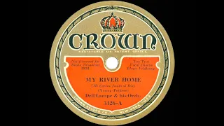 1932 Dell Lampe - My River Home (Elmer Feldkamp, vocal)