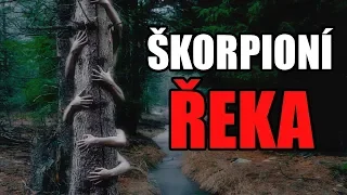 Škorpioní řeka - Creepypasta [CZ]