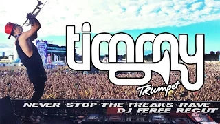 Timmy Trumpet - Never Stop The Freaks Rave (DJ Feree Re-Cut)