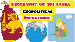 Geography Of Sri lanka History And Its Geopolitical And Stratagic Importance