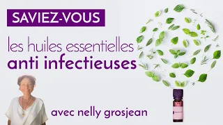 les huiles essentielles anti infectieuses avec nelly grosjean