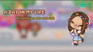 A DAY IN MY LIFE KESEHARIAN AKU DI SEKOLAH 🏫