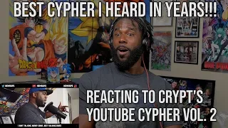 Reacting to the BEST YOUTUBE CYPHER I EVER HEARD!!! | Crypt YouTube Cypher Vol.  2 (Reaction)