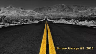 Future Garage Mix #1 2015
