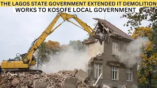 THE LAGOS STATE GOVERNMENT HAS EXTENED IT DEMOLITION WORKS TO KOSEFE LOCAL GOVERNMENT AREA