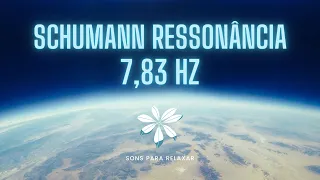 Schumann Ressonância 7.83Hz - Ondas Theta - Binaural Beats - Sons para relaxar