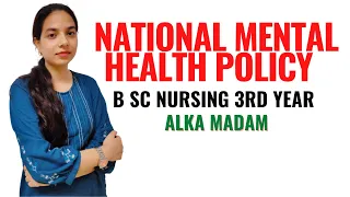National Mental Health Policy I B Sc NSG 3rd Year I Mental Health Nursing I