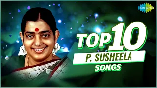 Top 10 Songs of P. Susheela | Chittukkuruvi | Ninaikka Therintha | Marainthirunthu | Solla Solla