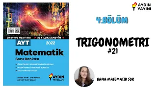 Aydın Yayını Ayt Matematik Çözümleri | 4.BÖLÜM | Trigonometri | Test21