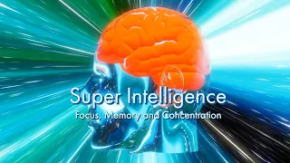 Super Intelligence ✤ Focus, Memory and Concentration ✤ ADHD relief (14 Hz)