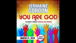 You Are God CHILDREN with Jermaine Gordon Lyric Video (WORLD Version in English and Spanish)