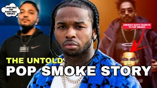 THE UNTOLD STORY OF POP SMOKE 😇