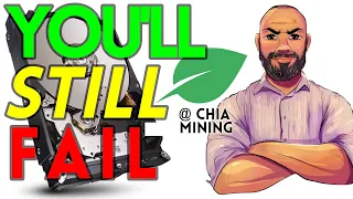 🚫🚫Why You'll STILL Fail At Chia Farming 💸💸 (PT II)