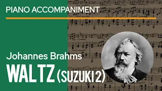 Brahms - Waltz Op. 39 No. 15 Suzuki Book 2 No. 5 Piano Accompaniment | play along violin sheet music