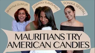 Mauritians Try American Candies | | w/ Shanny Ramsamy, Sonika Sewpal, Bhavna Dumur