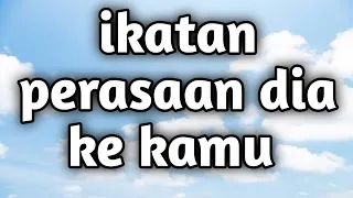 ❤️ikatan perasaan cinta dia ke kamu yang sebenarnya❤️