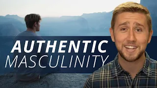 What Does True Masculinity Look Like?
