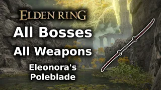 Elden Ring Eleonora's Poleblade Playthrough || All Bosses All Weapons Challenge - Part 1