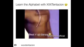 LEARN THE ALPHABET WITH XXXTENTACION