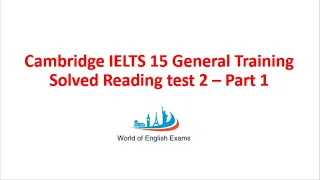 Cambridge ielts 15 general reading test 2 part 1 True false note given & Paragraph matching