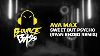 Ava Max - Sweet But Psycho (Ryan Enzed Remix)