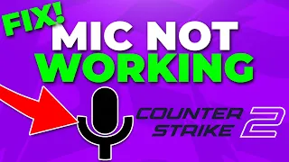 Fix CS2 Mic Not Working - Counter Strike 2 Voice Chat Issues