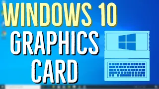 How to Check Which Graphics Card You Have on Windows 10