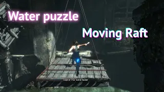 Rise of the tomb raider raise the water | Moving Raft | Puzzle | stuck | Walkthrough