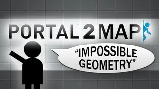 Portal 2 Tests: Impossible Geometry