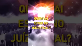 QUEM ESTARÁ NO JUÍZO FINAL? #shorts #escatologia #juizofinal