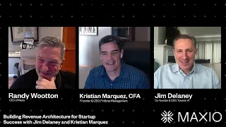 Building Revenue Architecture for Startup Success with Jim Delaney and Kristian Marquez