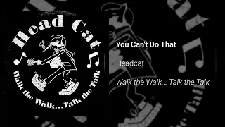 HeadCat - You Can't Do That (Official Audio)