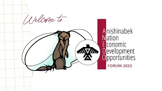 Anishinabek Nation Economic Development Opportunities Forum - Day 1